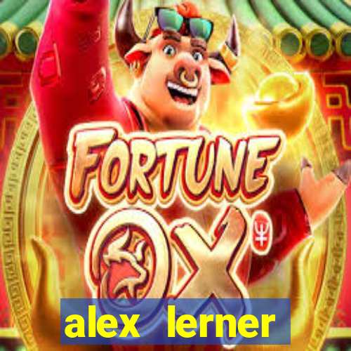 alex lerner jornalista fortuna